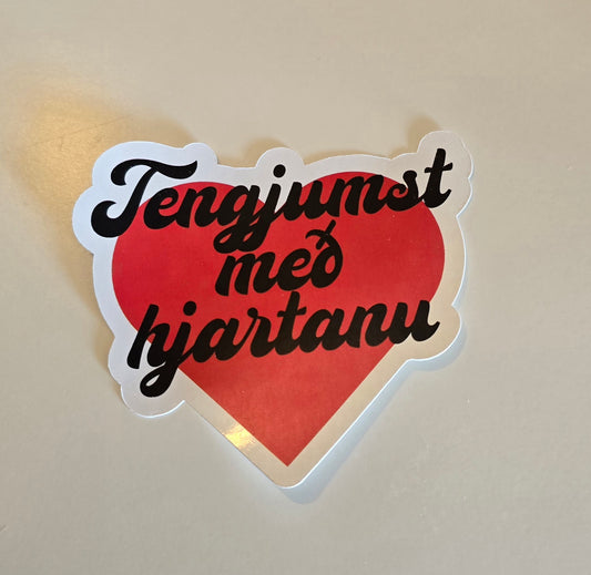 Tengjumst með hjartanu